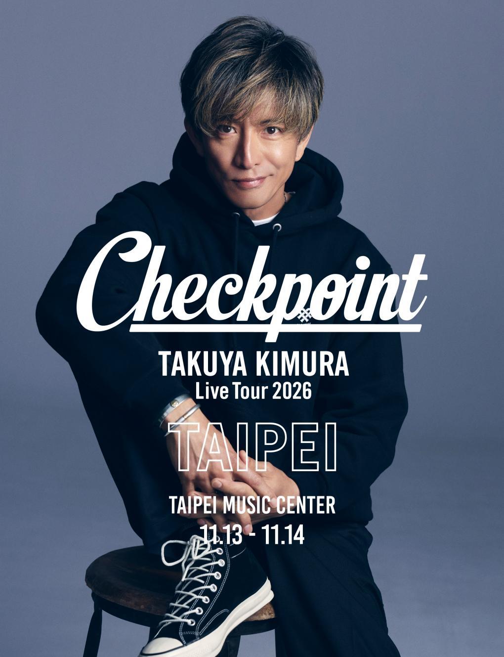 "TAKUYA KIMURA Live Tour 2026 Checkpoint" in Taipei